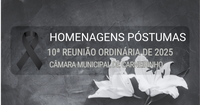 Homenagens póstumas realizadas na 10.ª reunião ordinária de 2025