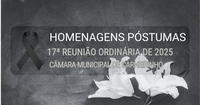 Homenagens póstumas realizadas na 17.ª reunião ordinária de 2025