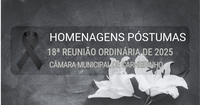 Homenagens póstumas realizadas na 18.ª reunião ordinária de 2025