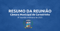 Resumo da 8.ª reunião ordinária de 2025